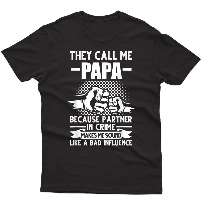S They Call Me Papa Dad Father's Day T-shirt