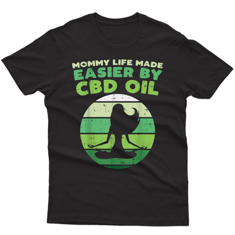 Mommy Life Made Easier By Cbd Oil Yoga Mom Hemp Gift T-shirt