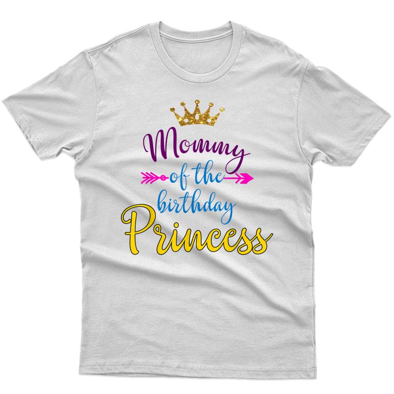 Mommy Of The Birthday Princess Matching Family T-shirt T-shirt