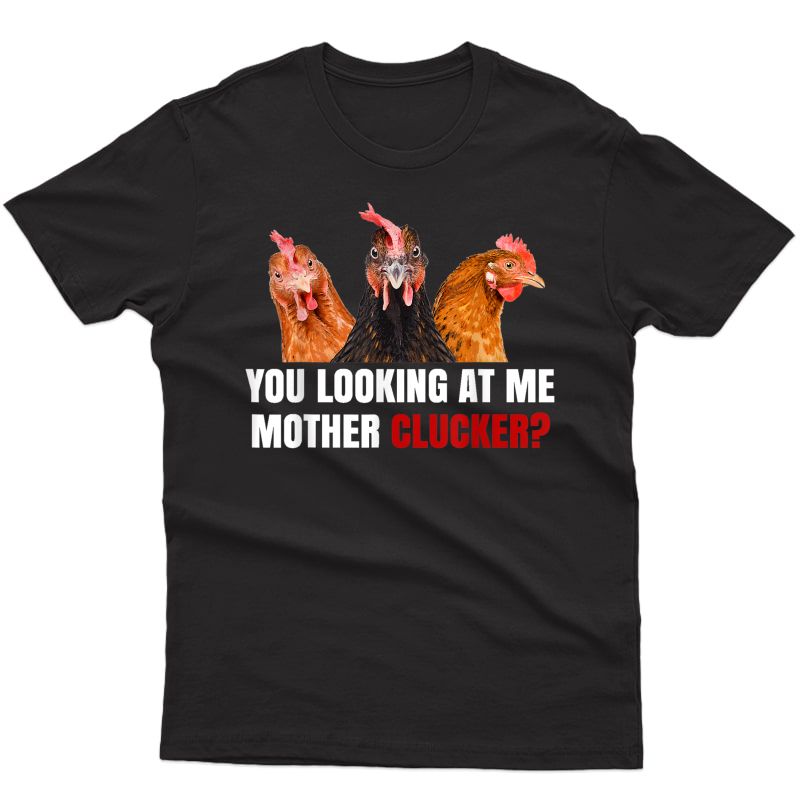 Mother Clucker Hen Humor | Chicken Shirts For Chicken Lovers T-shirt