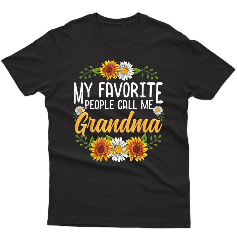 My Favorite People Call Me Grandma Shirt Mothers Day Gifts T-shirt