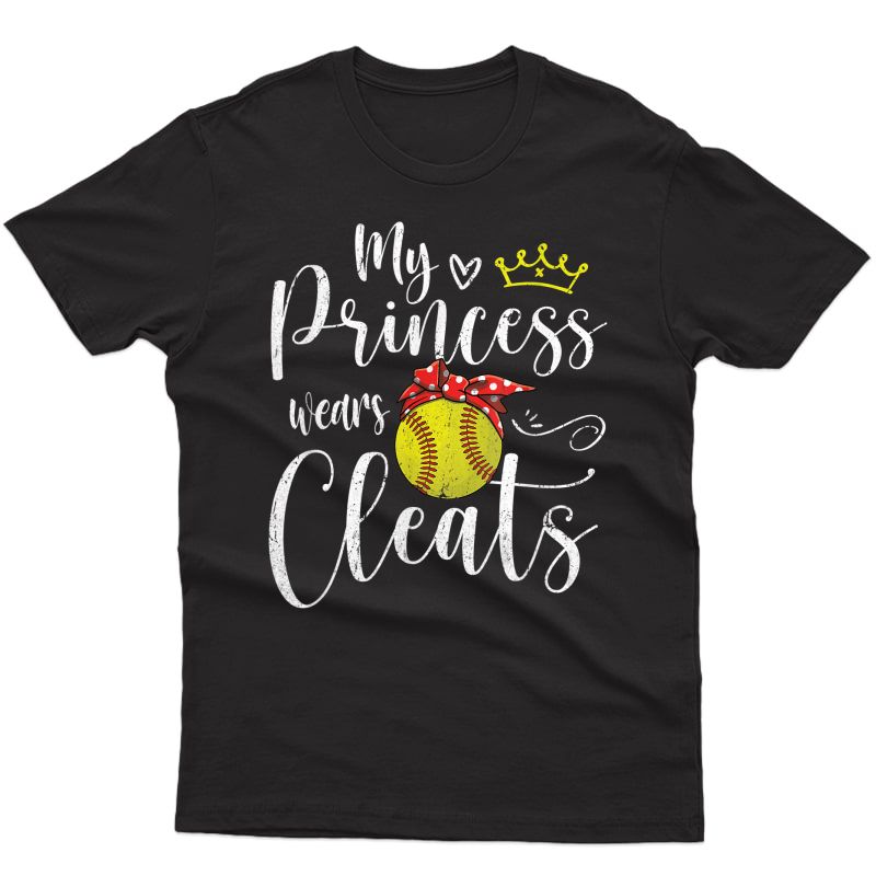 My Princess Wears Cleats Funny Baseball Softball Mothers Mom T-shirt