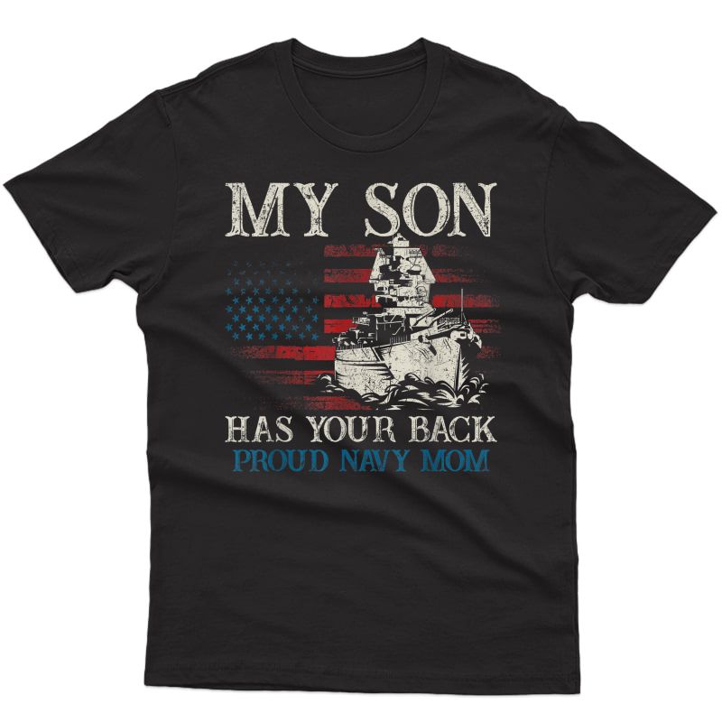 My Son Has Your Back Proud Navy Mothers Day Gift For Mom T-shirt