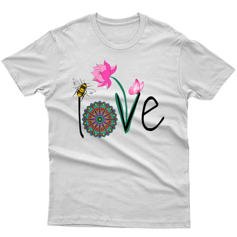 Namaste Love Bee Lotus Yoga Woman Shirt, Flower Mom T-shirt T-shirt