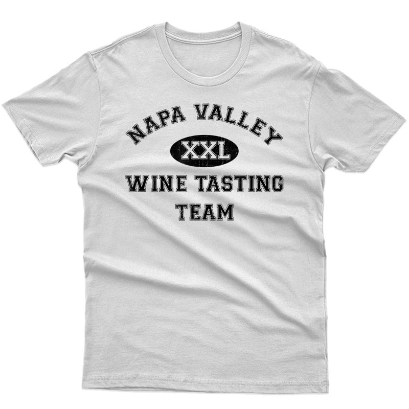 Napa Valley Wine Drinking Team - Tasting T Shirt