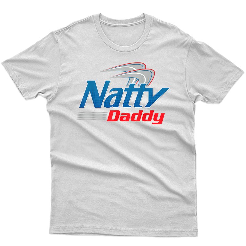 Natty Daddy Funny Father's Day T-shirt