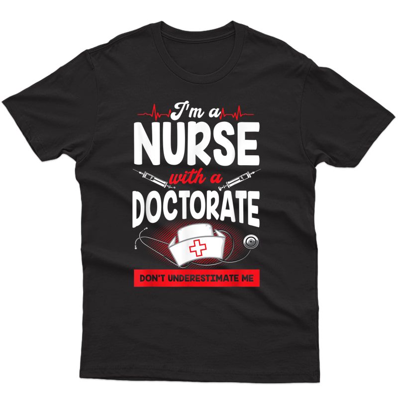 Nurse Doctorate Dnp Phd Practitioner Gift Shirt T-shirt