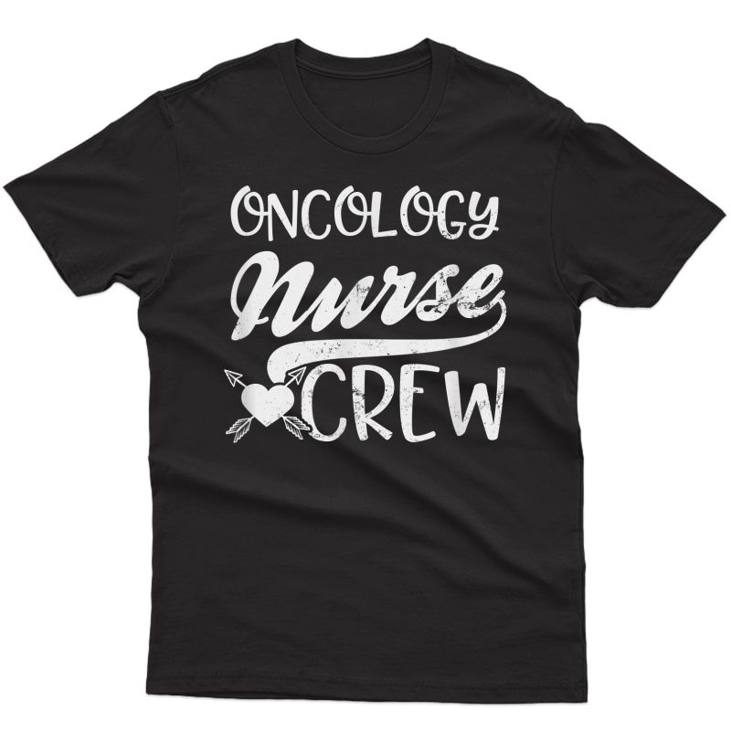 Oncology Nurse Shirt | Oncology Nurse Crew Gift