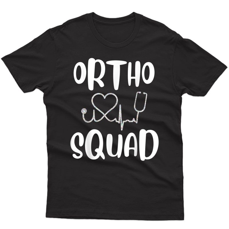 Ortho Squad Cute Orthopedic Doctor Nurse Assistant Gift T-shirt
