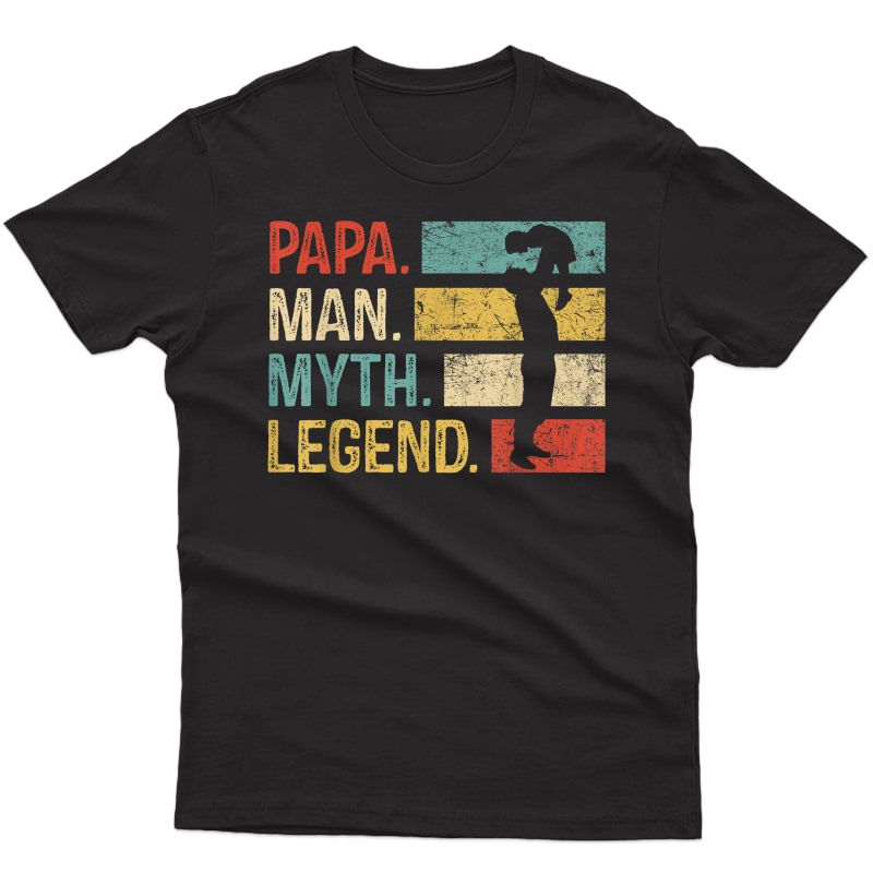 Papa Man Myth Legend T-shirt Vintage For S Dad Father