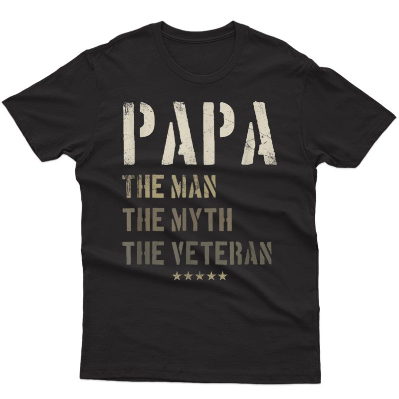 Papa Man Myth Veteran Fathers Day Gift For Military Veteran T-shirt