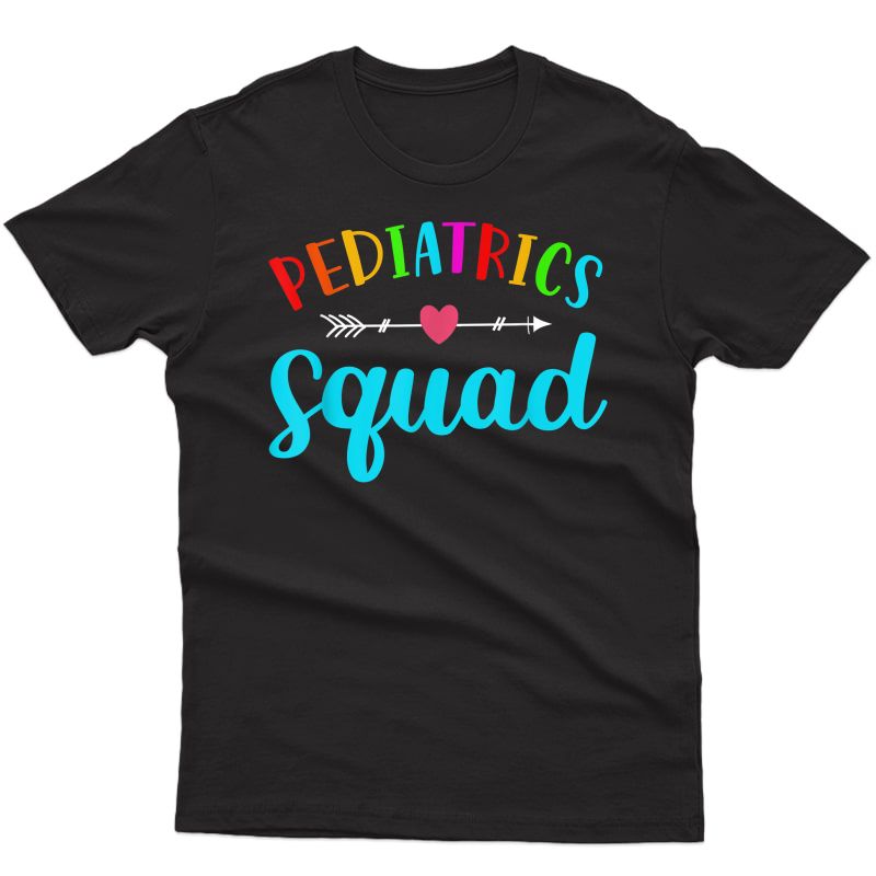Pediatrics Squad Nurse Cute Rainbow Gift Shirt For Woman