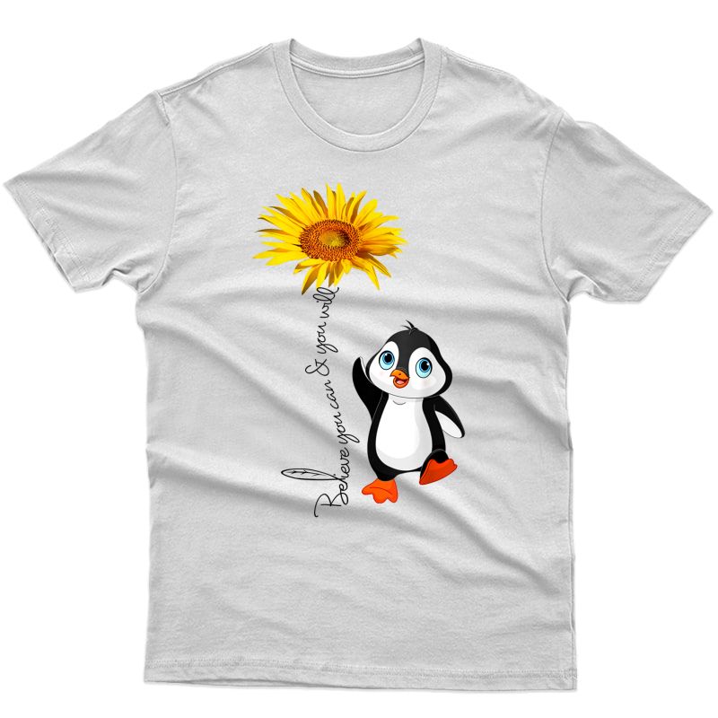 Penguin Belive You Can And You Will Stronger Sunflower Shirts