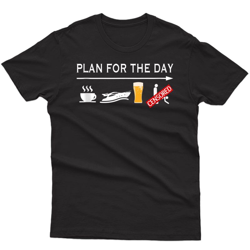 Plan For The Day Coffee Boating Beer Sex Funny Boating Shirt Tank Top