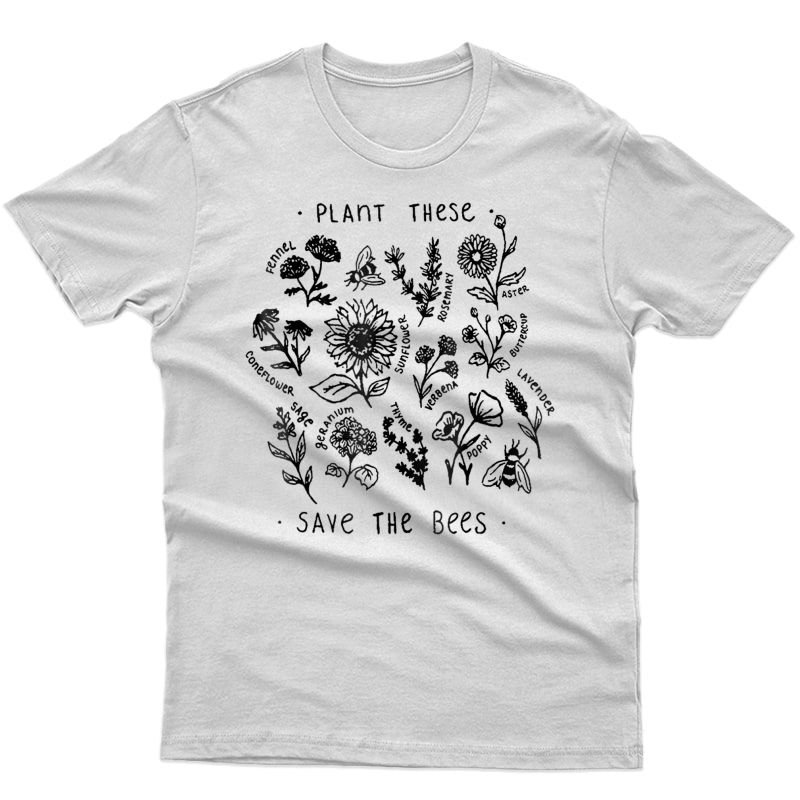 Plant These Save The Bees Tshirt