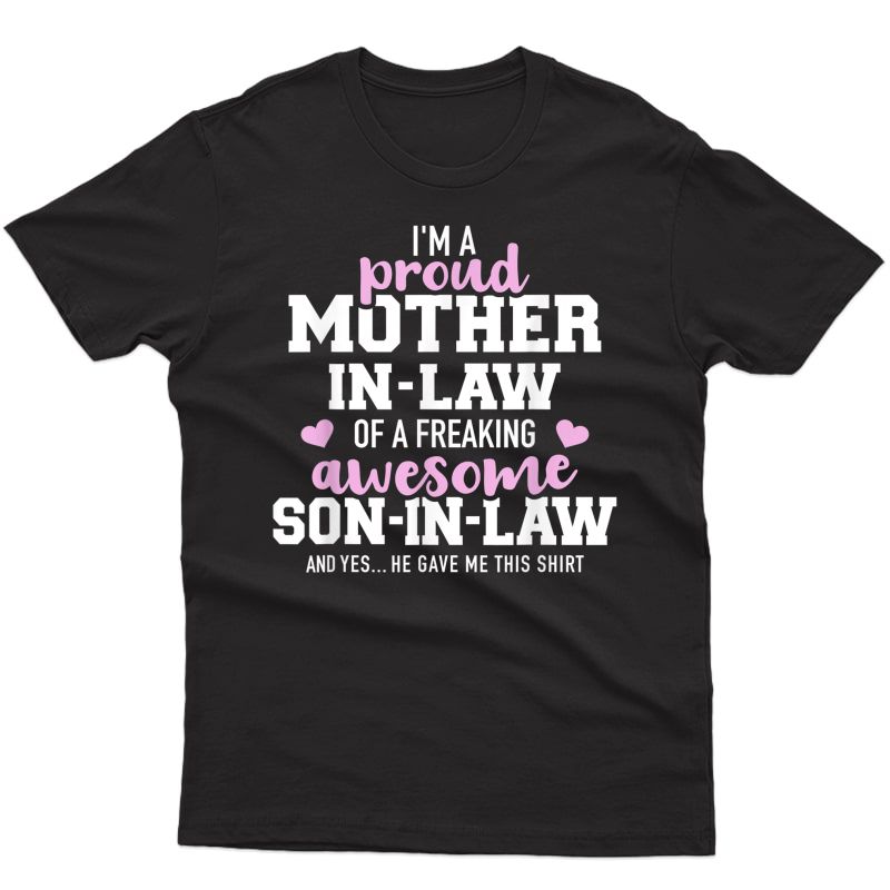 Proud Mother-in-law Of A Freaking Awesome Son-in-law T-shirt