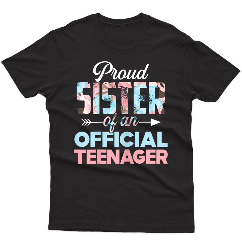Proud Sister Of Teenager 13th Birthday 13 Years Old T-shirt