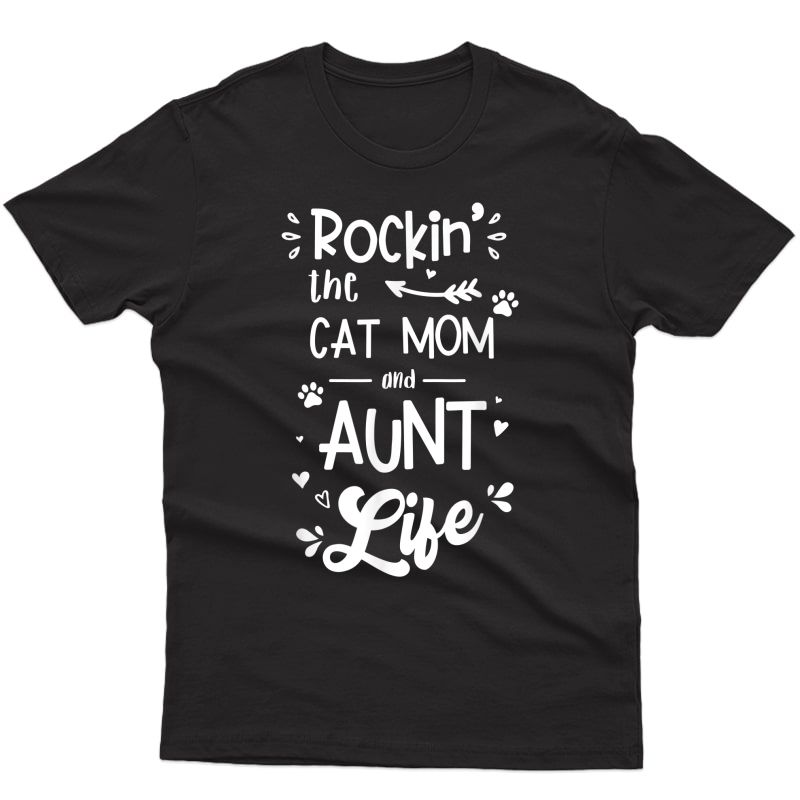 Rockin' The Cat Mom And Aunt Life T-shirt