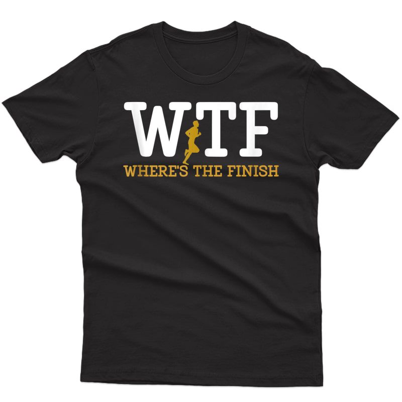 Running Wtf Where's The Finish Runner Joke Tank Top Shirts