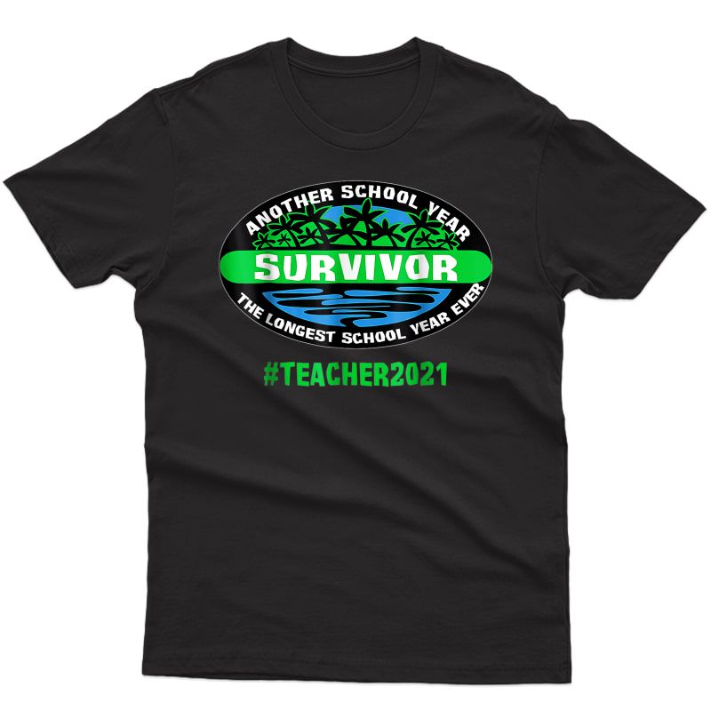 School Year Survivor Tea 2021 End Of School Year T-shirt