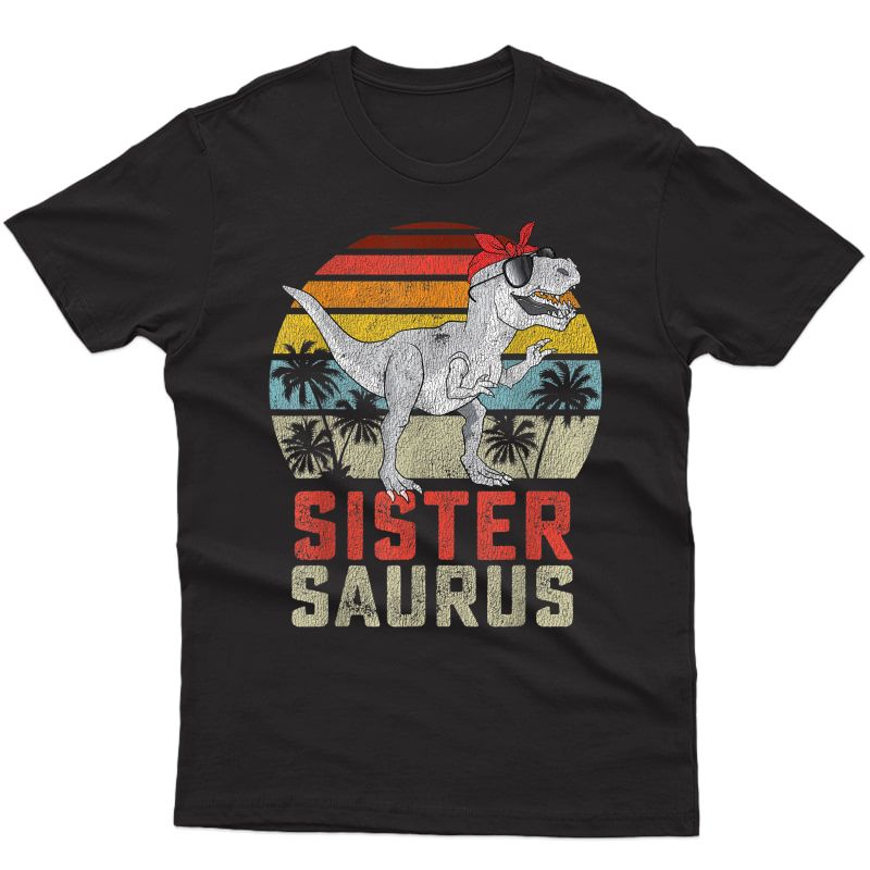 Sistersaurus T Rex Dinosaur Sister Saurus Family Matching T-shirt