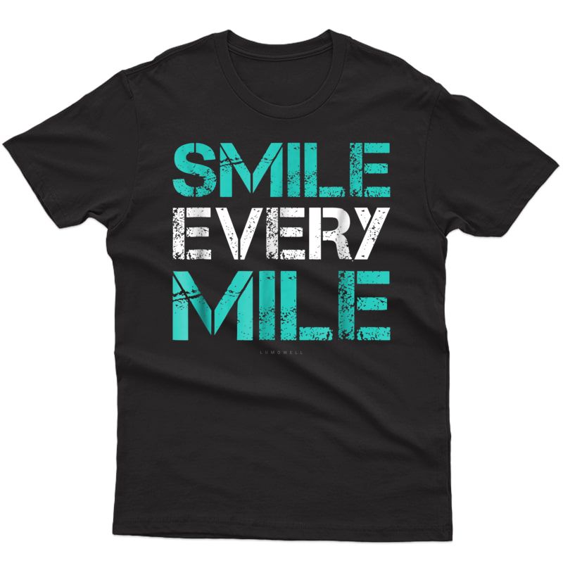 Smile Every Mile Shirt. Funny Running Tshirts. Runner Gifts