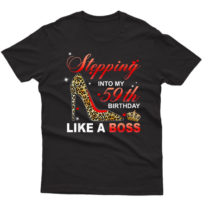 Stepping Into My 59th Birthday Like A Boss Since 1961 Mother T-shirt