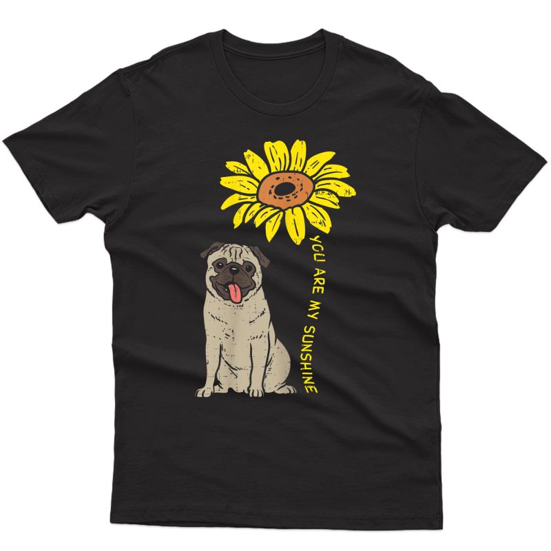 Sunflower Sunshine Pug Cute Animal Pet Dog Girls Gift T-shirt