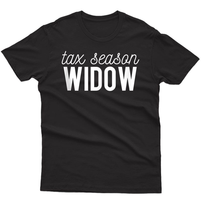 Tax Season Widow Bookkeeper Accountant Funny Gift Tank Top Shirts
