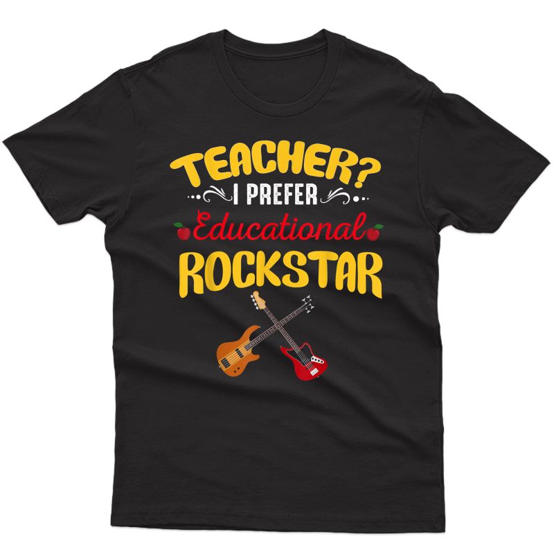 Tea I Prefer Educational Rockstar Shirt Back To School T-shirt