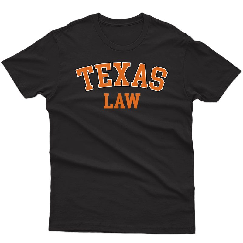 Texas Law, Texas Bar Graduate Gift Lawyer College T-shirt