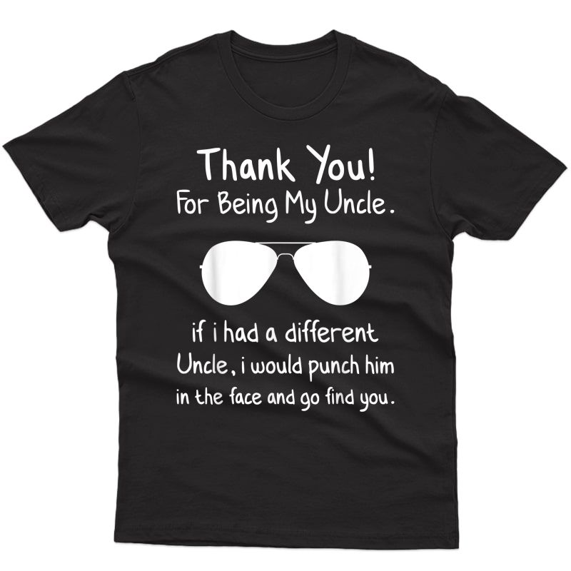 Thank You For Being My Uncle Gag Gifts For Uncles Funny Nove T-shirt