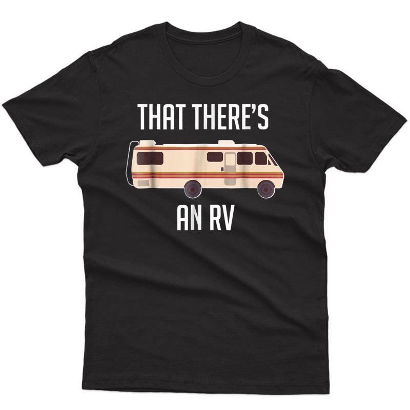 That There Is An Rv Funny Christmas Outdoor Camping T-shirt