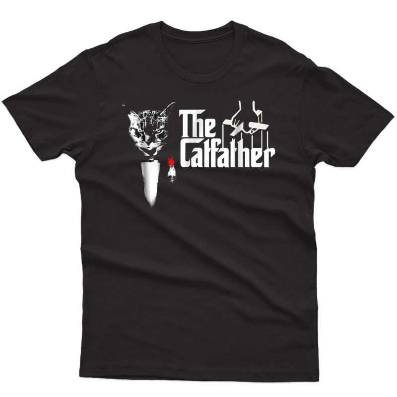 The Catfather T Shirt, Father Of Cats T Shirt, Funny Cat Dad