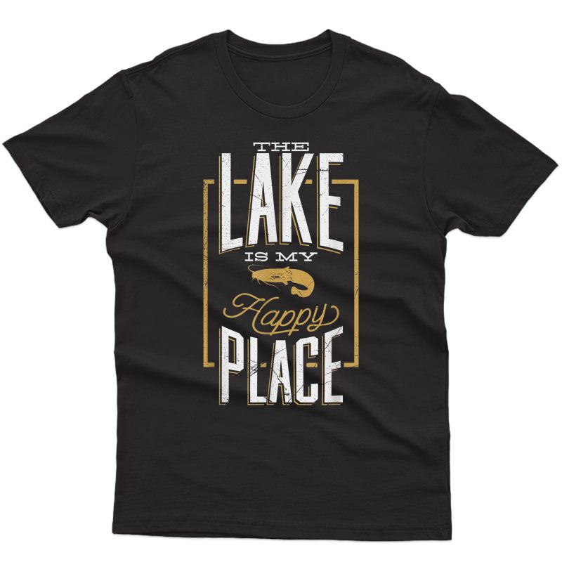 The Lake Is My Happy Place Boating Sailing Saying T-shirt
