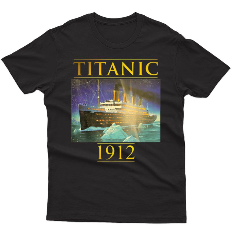 Titanic Tshirt Sailing Ship Vintage Cruis Vessel 1912 Gift T-shirt