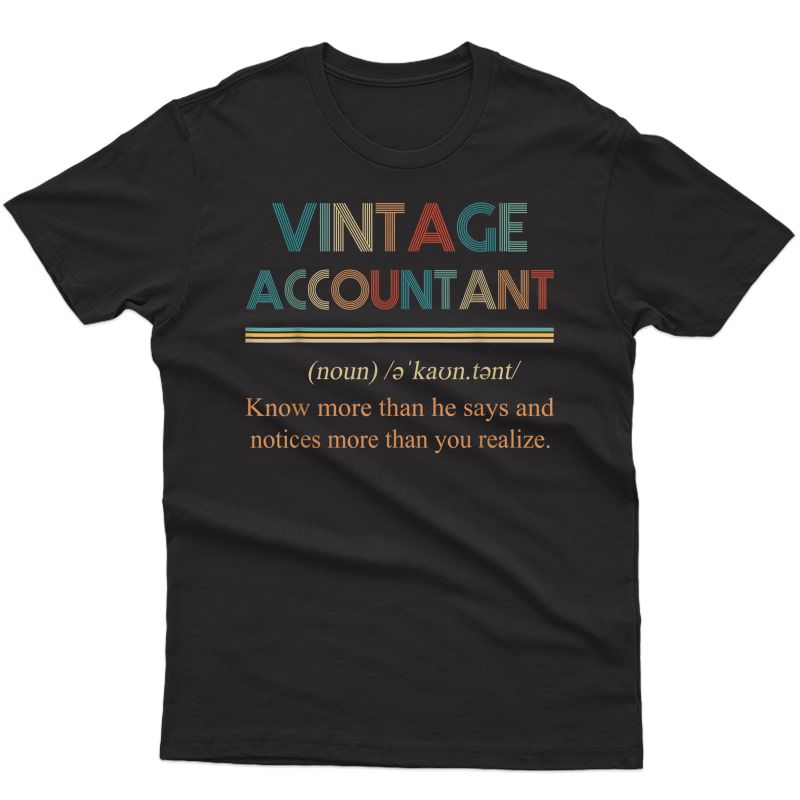 Vintage Accountant Noun Definition Knows More Than He Says T-shirt