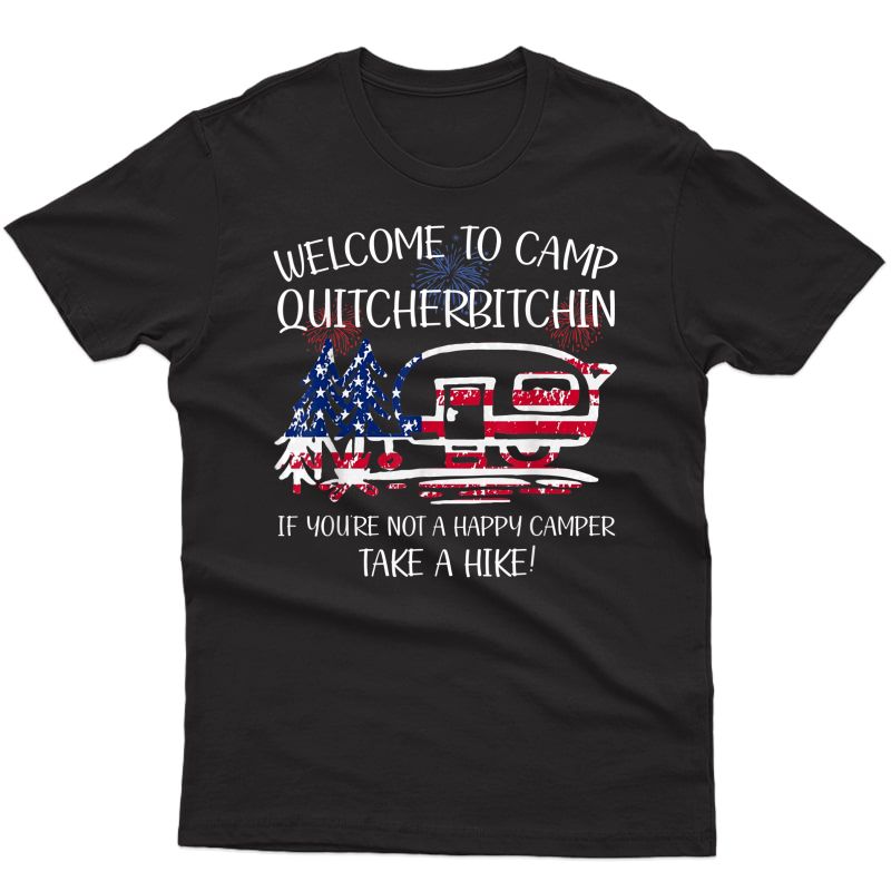 Welcome To Camp Quitbitchin Camping Usa Flag Firework T-shirt