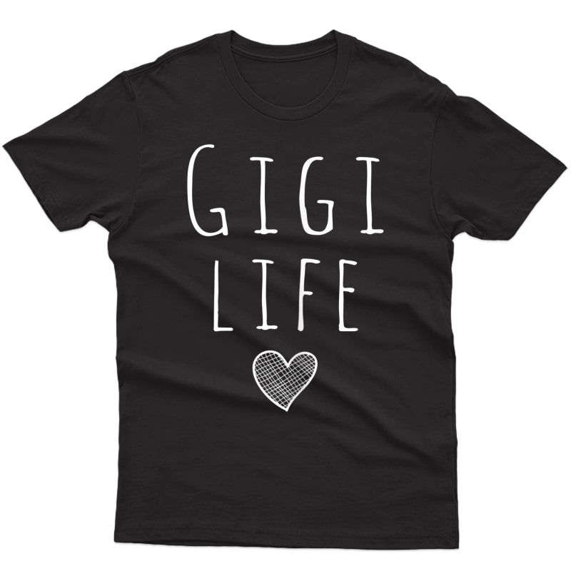  Gigi Life Gift For Grandma Mother's Day Gifts Grandparents T-shirt