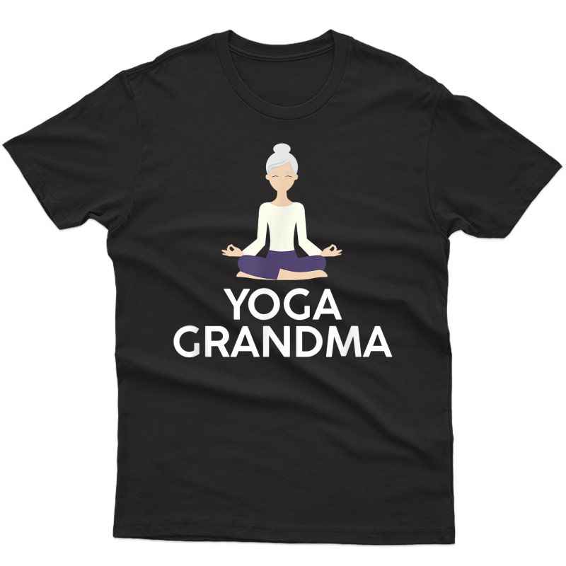 Yoga Grandma - Cool Meditating Grandmother T Shirt