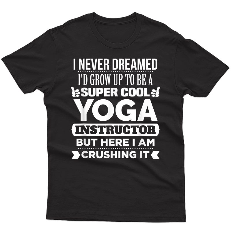 Yoga T Shirt For Instructor. Funny Yoga Trainer Gift